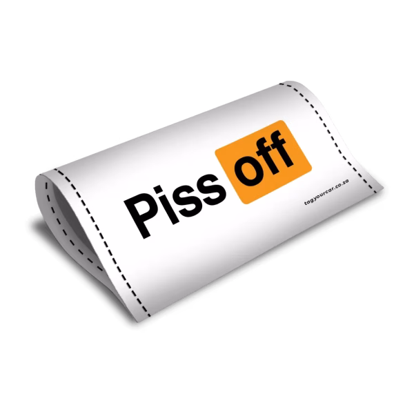 car tag - Tag Your Car - Piss Off